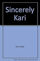 Sincerely, Kari: A Novel of Struggle & Romance 0896361209 Book Cover