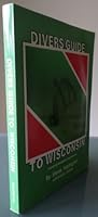 Divers Guide to Wisconsin: Including Minnesota's North Shore 9992675039 Book Cover