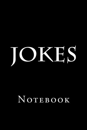 Jokes: Notebook, 150 lined pages, softcover, 6 x 9