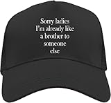 functon+ sorry ladies, i'm already like a brother to someone else cappellino da camionista regolabile con retro in rete, nero, nero , taglia unica