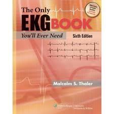 The Only EKG Book You'll Ever Need (Thaler, Only EKG Book You'll Ever Need) 8th (egith) edition
