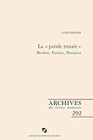 La Parole Trouee: Beckett, Tardieu, Novarina 2406098249 Book Cover