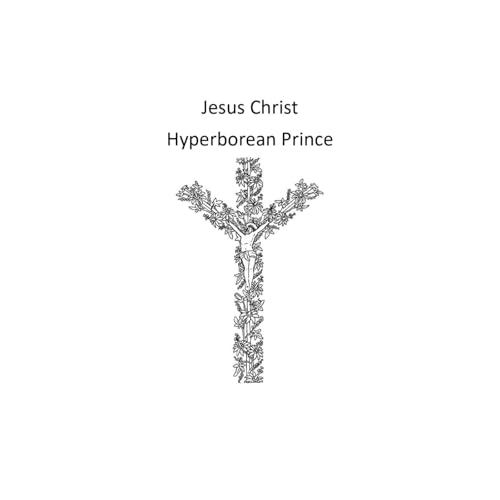 Jesus Christ Hyperborean Prince pt2 cover art