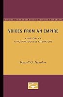Voices From an Empire: A History of Afro-Portuguese Literature 0816657815 Book Cover