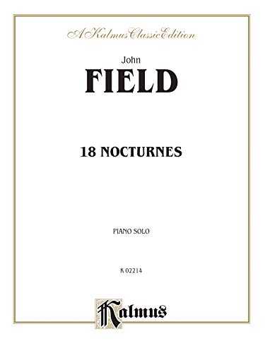 18 Nocturnes (Kalmus Edition)