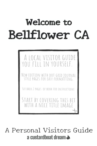 Welcome to Bellflower CA: A Fun DIY Visitors Guide