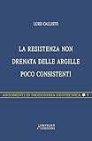 La Resistenza Non Drenata Delle Argille Poco Consistenti - 2