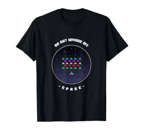 Parodie Classique du Jeu vidéo - Do Not Invade My Space - Rétro T-Shirt Graphique avec Valeur