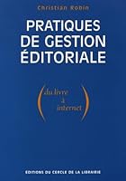 "pratiques de gestion éditoriale ; du livre à internet" 2765407916 Book Cover
