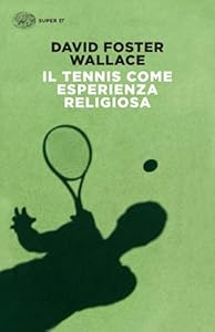 Vedi scheda su Amazon Il tennis come esperienza religiosa