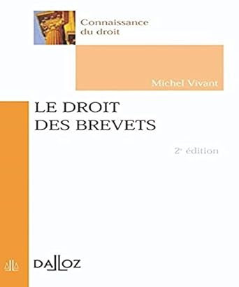 Le droit des brevets - 2e éd.: Connaissance du droit