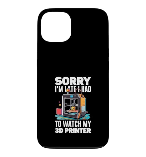 Sorry I Am Late I Had To Watch My 3D�v�����^�[ �ʔ��� �X�}�z�P�[�X iPhone 13 �p