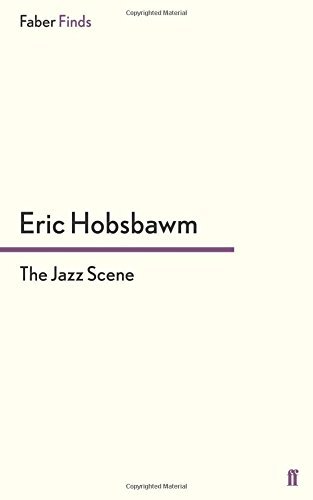 [(The Jazz Scene)] [Author: Eric Hobsbawm] published on (April, 2015)