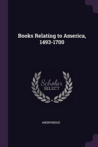 Books Relating to America, 1493-1700