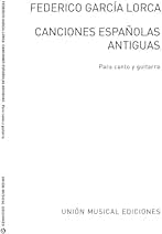 Federico garcia lorca : canciones espanolas antiguas (voice and guitar) - voix et guitare