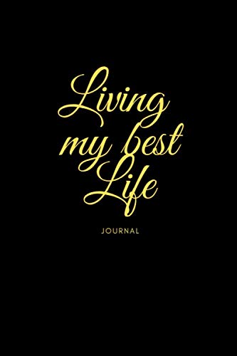 Living My Best Life Notebook: Matte Black, Ruled Notebooks and Journals for Women and Girls Paperback, 6x9 inches, 120 lined pages