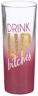 Grassland Road "Drink Up Bitches" Shot Glass