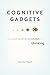 Cognitive Gadgets: The Cultural Evolution of Thinking