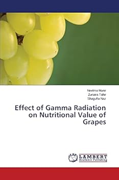 Paperback Effect of Gamma Radiation on Nutritional Value of Grapes Book