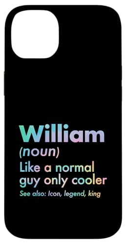 William Like A Normal Guy Only Cooler Legend King �t�@�[�X�g�l�[�� �X�}�z�P�[�X iPhone 14 Plus �p