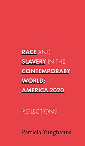 Race and Slavery in the Contemporary World: America 2020