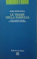 Le trame della famiglia. Attaccamento sicuro e cambiamento sistemico 8870784770 Book Cover