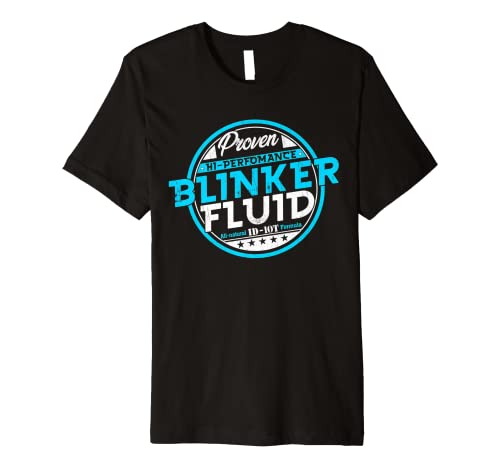High Performance Blinker Fluid Carguy Funny Blinker Fluid Premium T-Shirt