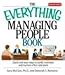 The Everything Managing People Book: Quick And Easy Ways to Build, Motivate, And Nurture a First-rate Team (Everything (Business & Personal Finance))