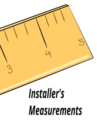 Installer's Measurements: Notebook for Appliance Installers to Log Measurements