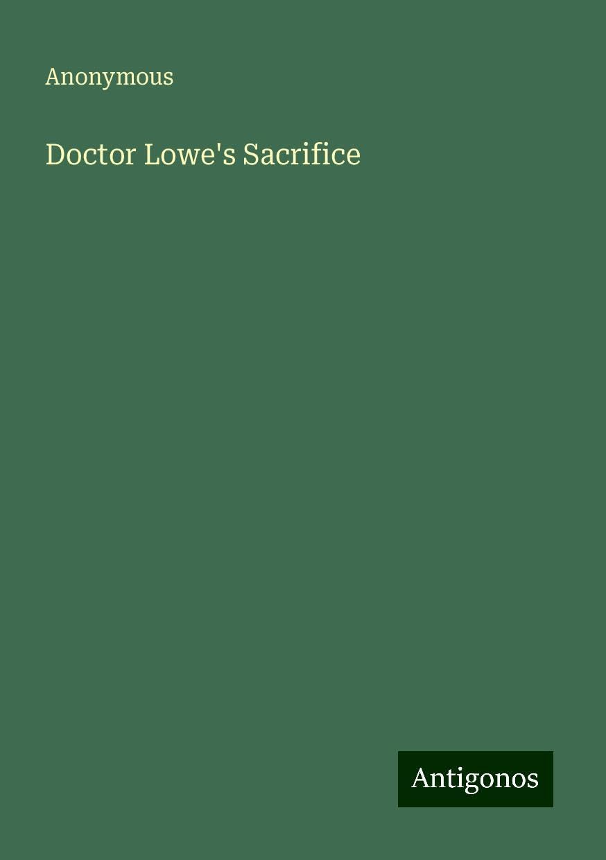 Doctor Lowe's Sacrifice