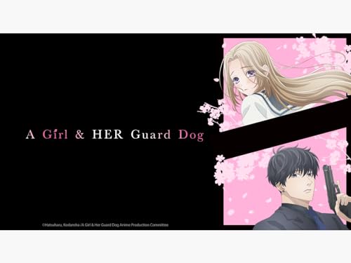 A Girl & Her Guard Dog