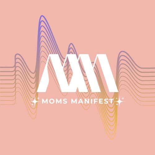 『Moms Manifesting: From Mayhem to Miracles』のカバーアート