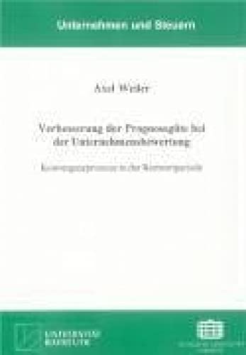 Verbesserung der Prognosegüte bei der Unternehmensbewertung: Konvergenzprozesse in der Restwertperiode (Unternehmen und Steuern)