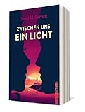 Zwischen uns ein Licht: Roman | Ein warmherziger Roman über zweite Chancen, die Schönheit der Natur und den Zauber des Alltäglichen.