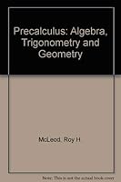 Precalculus: Algebra, Trigonometry and Geometry 0023794402 Book Cover