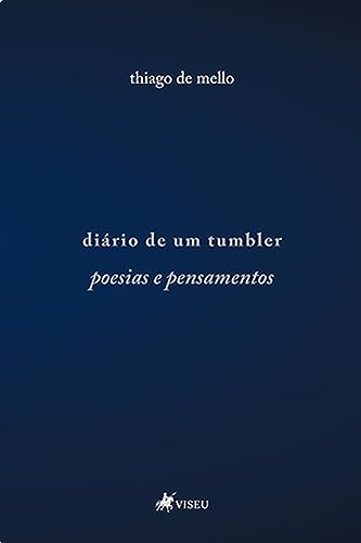 Diário de um Tumbler: Poesias e Pensamentos - Mello, Thiago de