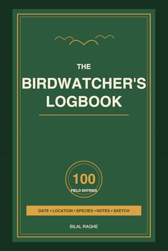 The Birdwatcher's Logbook: A 100-Sighting Field...