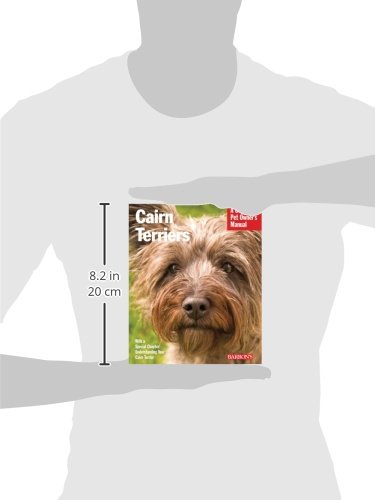 Cairn Terriers: Everything About Purchase, Care, Nutrition, Grooming, Behavior, and Training (Complete Pet Owner's Manual)