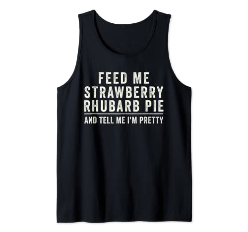 Feed Me Strawberry Rhubarb Pie Tank Top