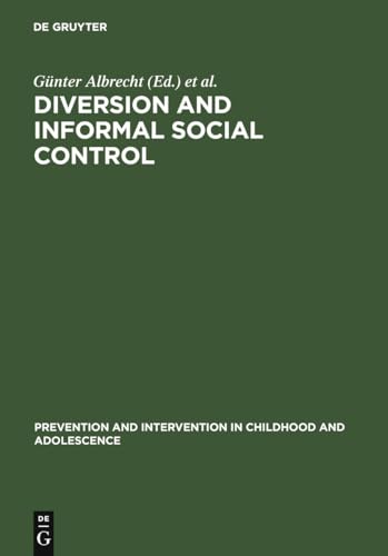 Diversion and Informal Social Control (Prävention und Intervention im Kindes- und Jugendalter, 17)