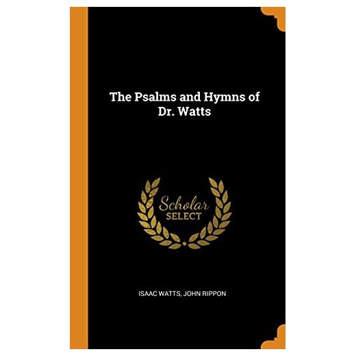 The Psalms and Hymns of Dr. Watts