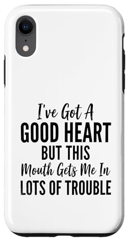 Good Heart But This Mouth Gets To Me In Trouble ���[���A�f�U�C�� �X�}�z�P�[�X iPhone XR �p