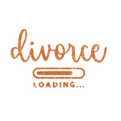 Loading Divorce Iron On Novelty Heat Transfer, Funny Divorce Iron-On Decal Humorous Quote Graphic for T-Shirts, Bags, Crafts, Pick Size Color, Apply to Most Items (Orange Glitter)