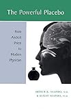  The Powerful Placebo: From Ancient Priest to Modern Physician