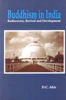 Dev Ahir Buddhism in India: Rediscovery, Revival and Development: D.C. Ahir ...