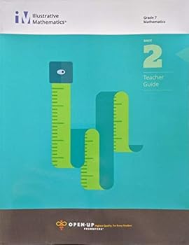 Illustrative Mathematics Grade 7 Mathematics Unit 2 Teacher Guide, c. 2017, 9781946636447, 1946636444