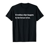 Psychiatrist & Psychologist Funny Shirts & Gifts
