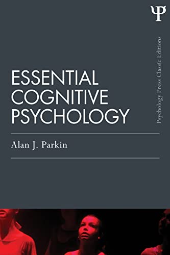 Essential Cognitive Psychology (Classic Edition) (Psychology Press & Routledge Classic Editions)