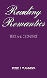 Reading Romantics: Texts and Contexts