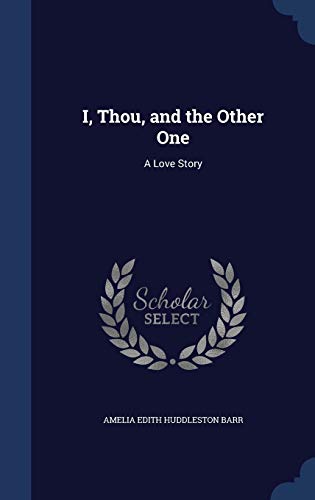 I, Thou, and the Other One: A Love Story 1296957322 Book Cover